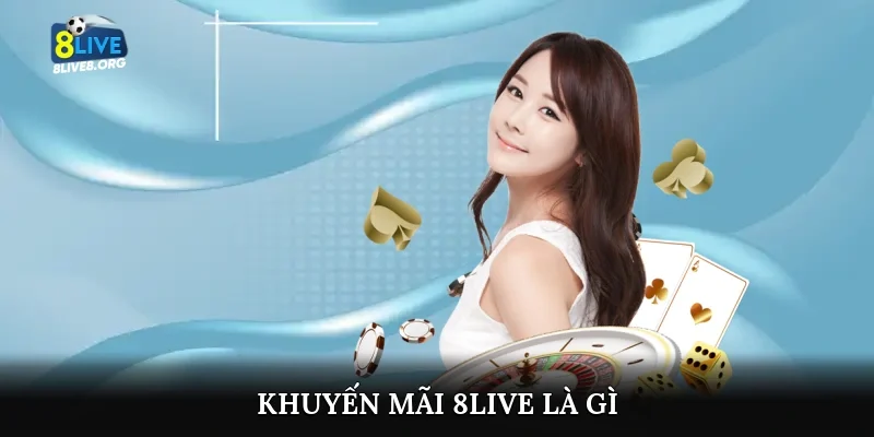 Khuyến mãi 8live là gì?
